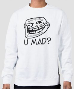 Sweatshirt White Funny U Mad Trollface