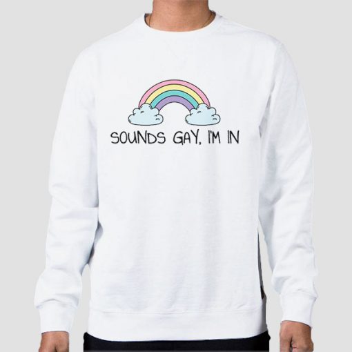 Sweatshirt White Pride Rainbow Sounds Gay Im in