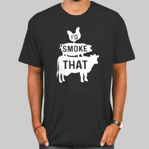 I_d Smoke That Funny Bbq Shirts