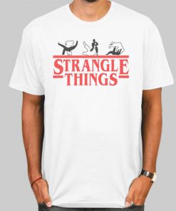Funny Strangle Things Mma Shirts