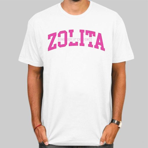 Somebody I Fucked Once Zolita Merch Shirt