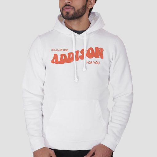 Hoodie White Addison Rae Merch for You