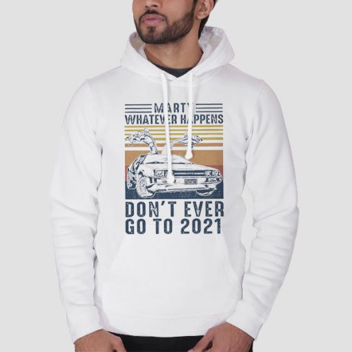 Hoodie White Back to the Future Don't Go to 2020