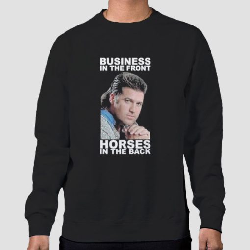 Sweatshirt Black Billy Ray Cyrus Business in the Front Horses in the Back