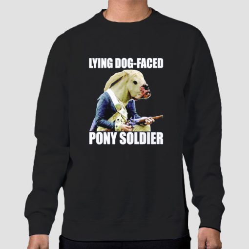 Sweatshirt Black Funny Dog Faced Pony Soldier Meme