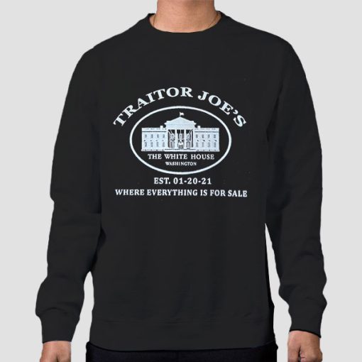 Sweatshirt Black Where Everything Is for Sale Traitor Joe