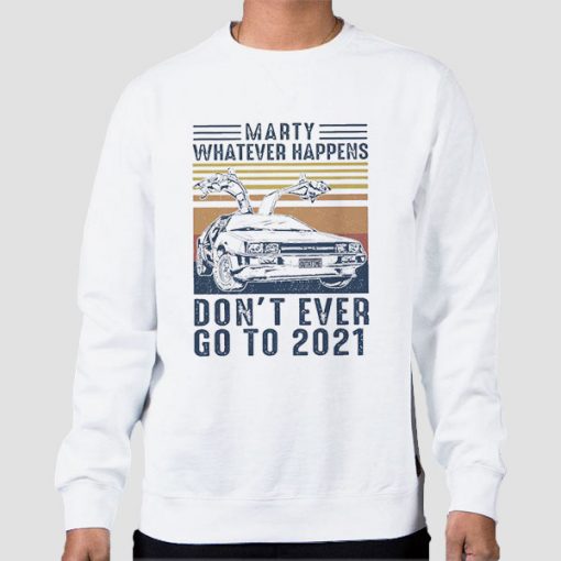 Sweatshirt White Back to the Future Don't Go to 2020