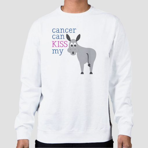 Sweatshirt White Donkey Cancer Can Kiss My Funny Cancer