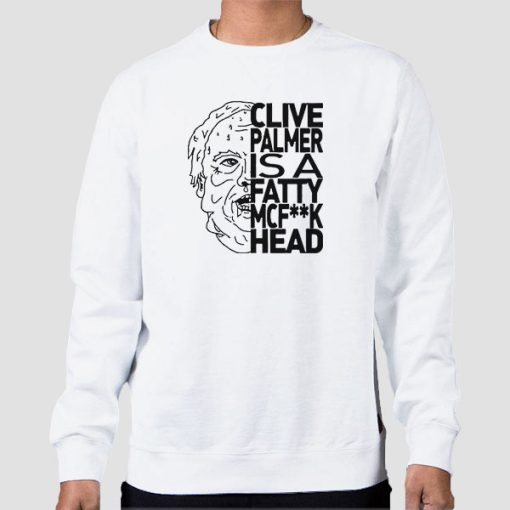 Sweatshirt White Jordan Shanks Clive Palmer Fatty Mcfuckhead