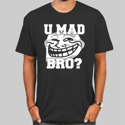 Trollface Shirt U Mad Bro Shirt