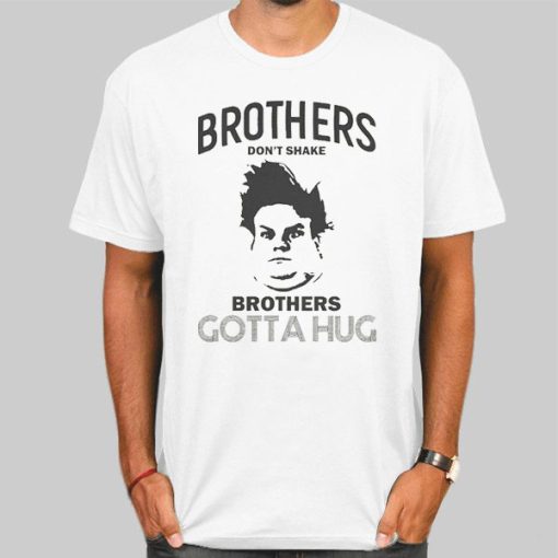Brothers Dont Shake Chris Farley T Shirt