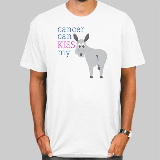 Donkey Cancer Can Kiss My Funny Cancer Shirt