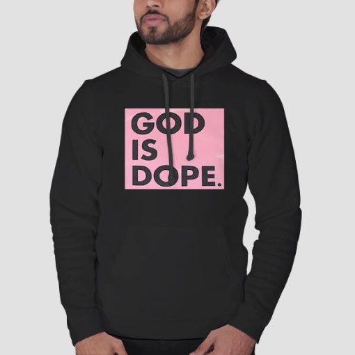 Hoodie Black Pink God Is Dope