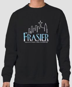 Frasier Merchandise Quotes Sweatshirt