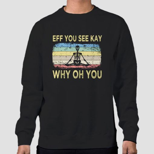 Sweatshirt Black Retro Vintage Eff You See Kay