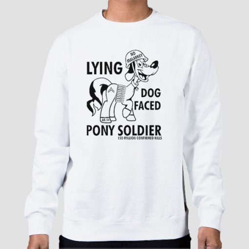 Sweatshirt White Funny Lying Dog Faced Pony Soldier