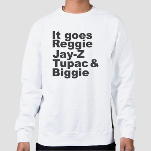 Sweatshirt White Reggie Jay Z Tupac and Biggie the Rapper