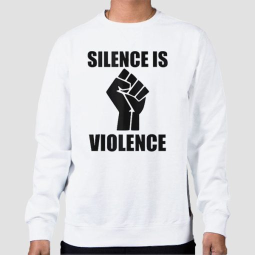 Sweatshirt White Support White Silence Is Violence
