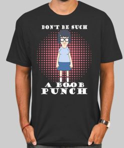 Don't Be Such a Boob Punch Shirt