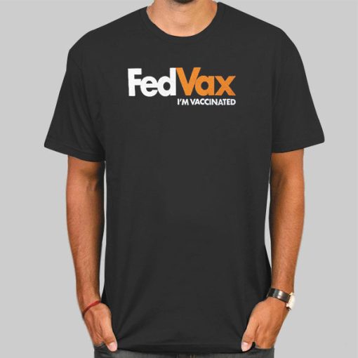 Fedvax Im Vaccinated Pro Vaccine Shirt