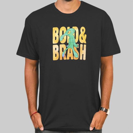T Shirt Black Funny Bold and Brash