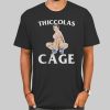 Funny Thiccolas Cage Sexy Shirt