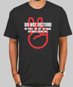 T Shirt Black Peace Quotes Do Not Disturb