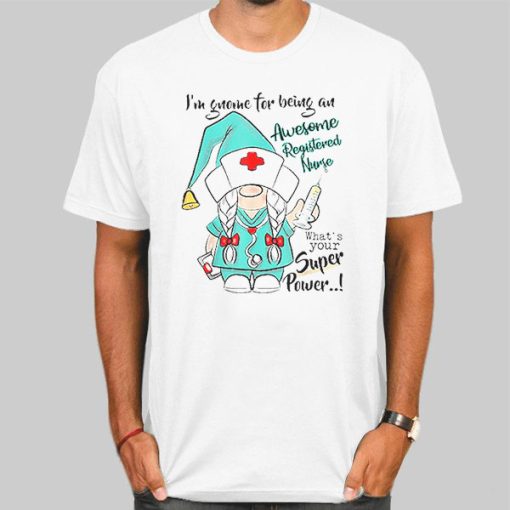 Im Gnome for Being an Awesome Nurse Christmas Shirt
