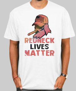 Mens of Redneck Lives Matter Shirt