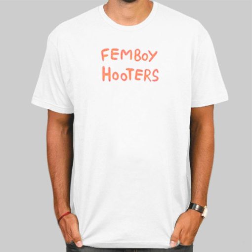Sissy Femboy Hooters Shirt