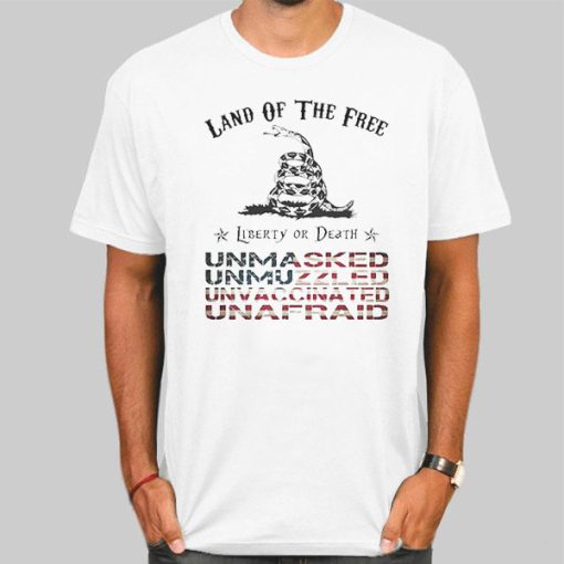 Unmasked Unmuzzled Unvaccinated Unafraid Shirt