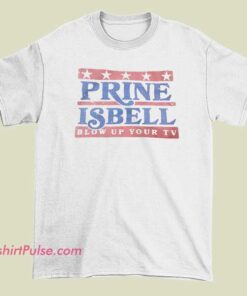 Campaign Isbell 2016 John Prine T Shirt 5 A t-shirt featuring a design for the 2016 campaign supporting Isbell and John Prine, with relevant text and graphics honoring the artists.