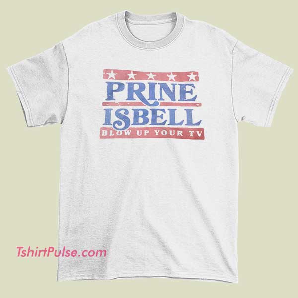 Campaign Isbell 2016 John Prine T Shirt 2 A t-shirt featuring a design for the 2016 campaign supporting Isbell and John Prine, with relevant text and graphics honoring the artists.