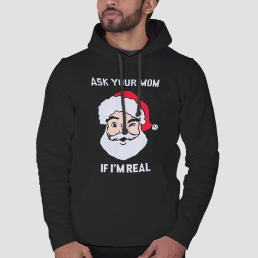 Hoodie Black Christmas Sweater Meme Ask Your Mom Funny