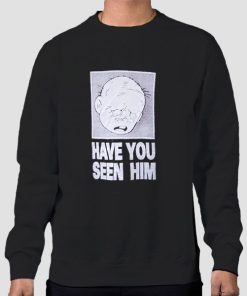 Have U Seen Him Graphic Sweatshirt