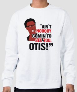 Sweatshirt White David Ruffin Aint Nobody Coming to See You Otis