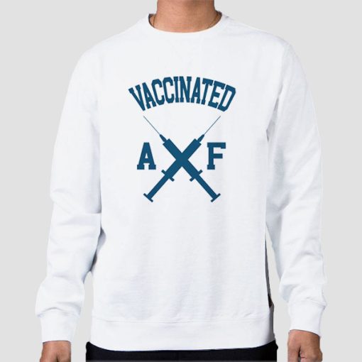 Sweatshirt White Inspired Vaccinated Af