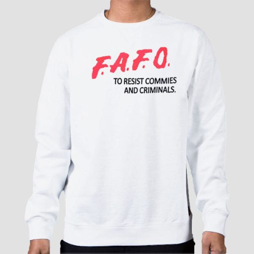 Sweatshirt White To Resist Commies and Criminals Fafo