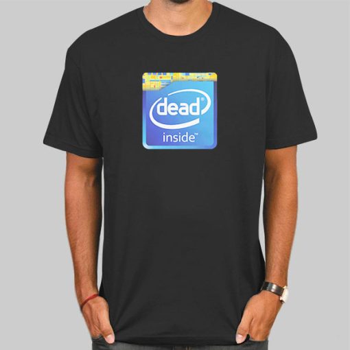 Funny Dead Inside Meme Shirt