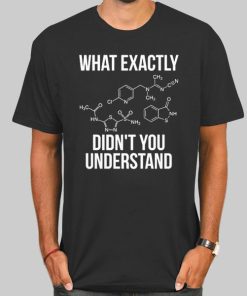 Funny Science Student Chemist Humor Chemist T Shirt