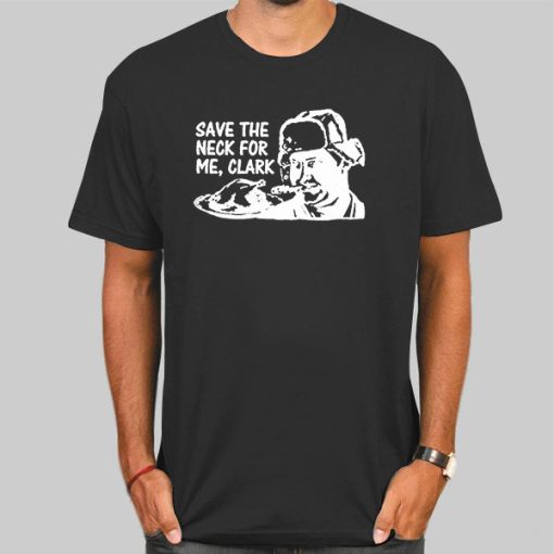 Save the Neck for Me Clark Shirt