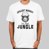 Funny Coolest Monkey in the Jungle Shirt