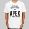 Funny Quotes Apex Legends Shirts