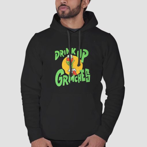 Hoodie Black Funny Christmas Drink up Grinches
