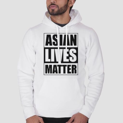 Hoodie White Support Asian Lives Matter