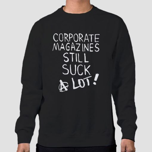 Sweatshirt Black Corporate Magazines Still Suck