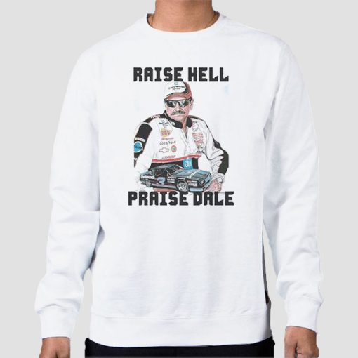 Sweatshirt White Art Raise Hell Praise Dale