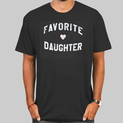 The Love Favorite Daughter Shirt