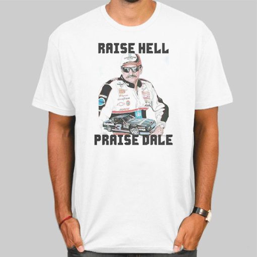 Art Raise Hell Praise Dale Shirt