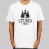 Disc Golf Stupid Tree Shirt